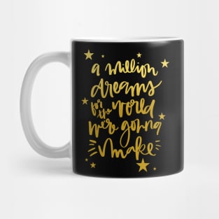 A million dreams Mug